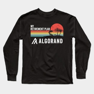 Vintage Algorand ALGO Coin My Retirement Plan Crypto Token Cryptocurrency Wallet Birthday Gift For Men Women Long Sleeve T-Shirt